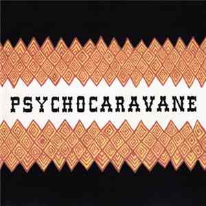 Psychocaravane - A L'Abri Du Convoi FLAC