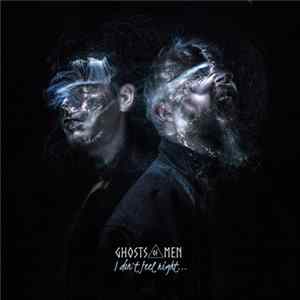 Ghosts Of Men - I Don't Feel Right ... FLAC