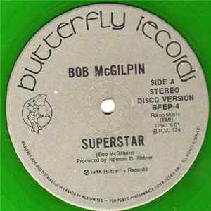 Bob McGilpin - Superstar / Go For The Money FLAC