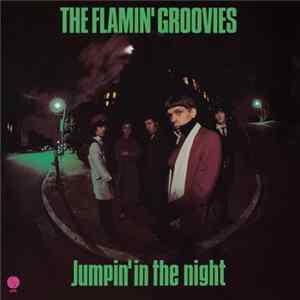 The Flamin' Groovies - Jumpin' In The Night FLAC
