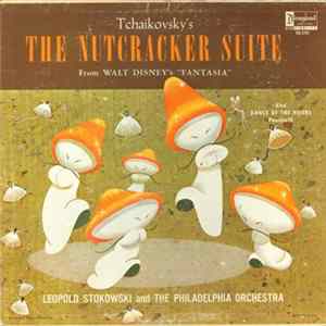 Tchaikovsky, Ponchielli / Leopold Stokowski And The Philadelphia Orchestra - The Nutcracker Suite From Walt Disney's "Fantasia" FLAC