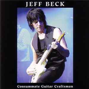 Jeff Beck - Consummate Guitar Craftsman FLAC