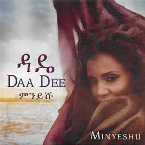 Minyeshu - Daa Dee FLAC