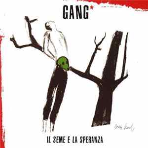 Gang - Il Seme E La Speranza FLAC