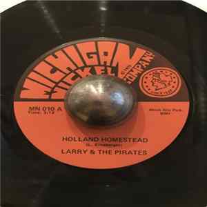 Larry and the Pirates - Holland Homestead FLAC
