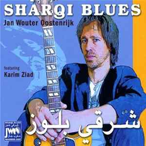 Jan Wouter Oostenrijk - Sharqi Blues FLAC