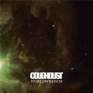 Coughdust - Worldwrench FLAC