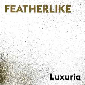 Featherlike - Luxuria FLAC