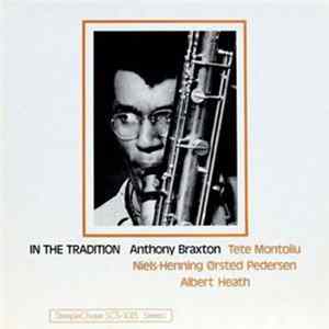 Anthony Braxton - In The Tradition FLAC