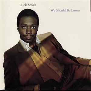 Rick Smith - We Should Be Lovers FLAC