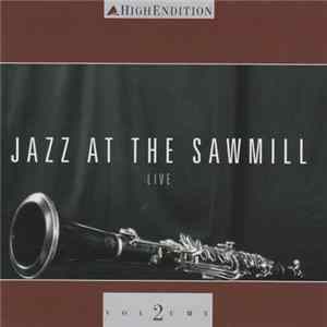 Various - High Endition Vol.2 - Jazz At The Sawmill Live FLAC