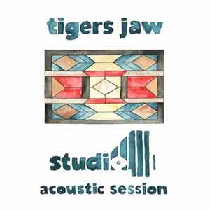 Tigers Jaw - Studio 4 Acoustic Session FLAC