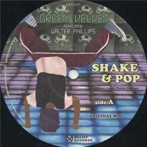Green Velvet - Shake & Pop FLAC