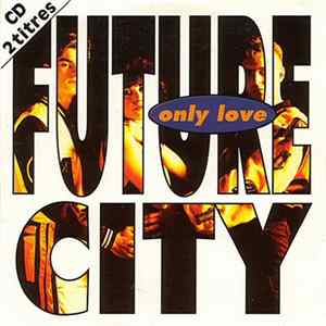 Future City - Only Love FLAC