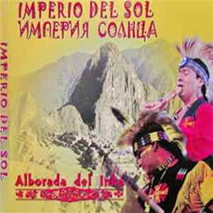 Alborada Del Inka - Imperio Del Sol / Империя солнца FLAC