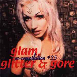Various - Ox-Compilation #35 - Glam, Glitter & Gore FLAC