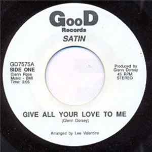 Satin - Give All Your Love To Me FLAC