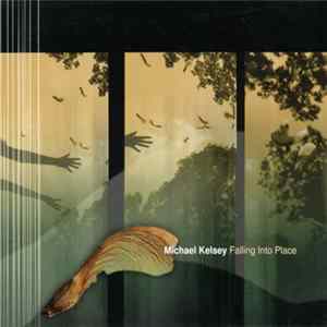Michael Kelsey - Falling Into Place FLAC