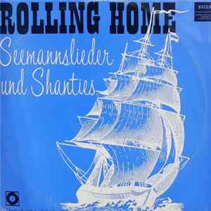 Various - Rolling Home (Seemannslieder Und Shanties) FLAC