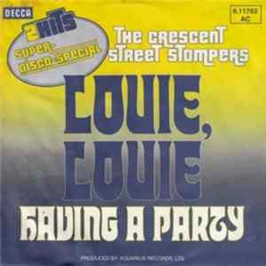 The Crescent Street Stompers - Louie, Louie / Having A Party FLAC
