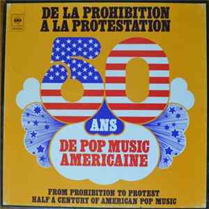 Various - De la Prohibition à la Protestation - 50 Ans de Pop Music Américaine FLAC