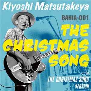 Kiyoshi Matsutakeya - The Christmas Song FLAC