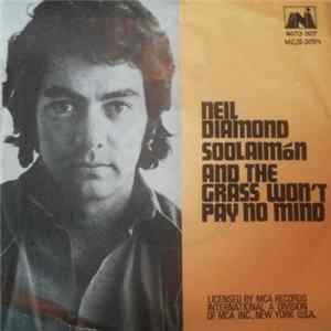 Neil Diamond - Soolaimón / And The Grass Won't Pay No Mind FLAC