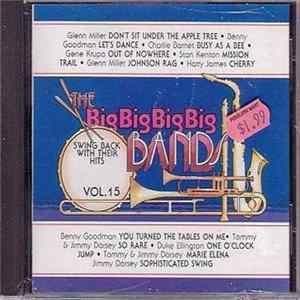 Various - The Big Big Big Big Bands - Swing Back With Their Hits Vol. 15 FLAC
