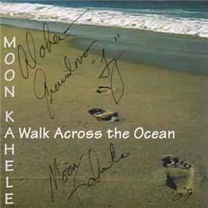 Moon Kahele - A Walk Across The Ocean FLAC