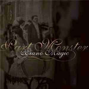 Piano Magic - Part Monster FLAC
