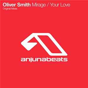 Oliver Smith - Mirage / Your Love FLAC