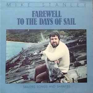 Mike Stanley - Farewell To The Days Of Sail FLAC