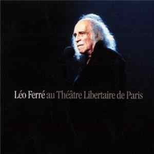 Léo Ferré - Au Théâtre Libertaire De Paris FLAC