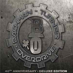 Bachman-Turner Overdrive - 40th Anniversary - Deluxe Edition FLAC