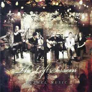 Bethel Music - The Loft Sessions FLAC