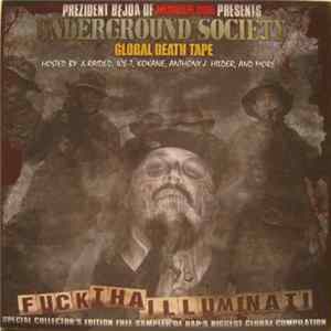 Prezident Bejda of Murder Dog - Underground Society - Fuck Tha Illuminati (Global Death Tape) FLAC