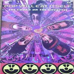 Pop Will Eat Itself - The Looks Or The Lifestyle FLAC