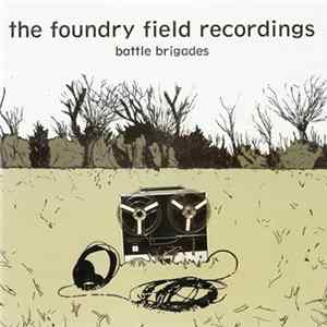 The Foundry Field Recordings - Battle Brigades FLAC
