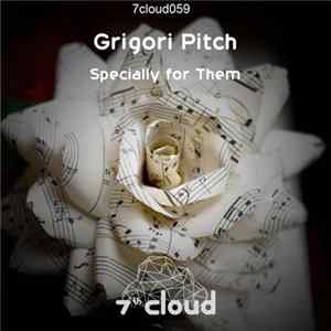 Grigori Pitch - Specially For Them FLAC