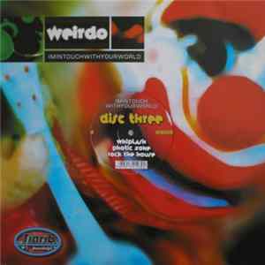 Weirdo - Imintouchwithyourworld (Disc Three) FLAC