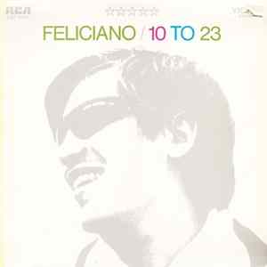 Feliciano - 10 To 23 FLAC