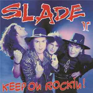 Slade II - Keep On Rockin! FLAC