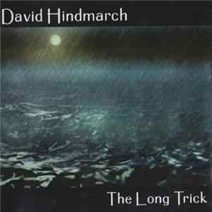 David Hindmarch - The Long Trick FLAC