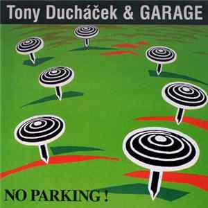 Tony Ducháček & Garage - No Parking! FLAC
