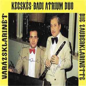 Kecskés-Badi Átrium Duó - Varázsklarinét = Die Zauberklarinette FLAC