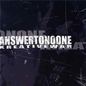 Answer To No One - Kreative War FLAC