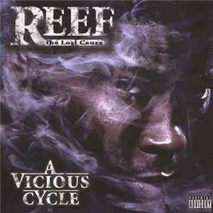 Reef The Lost Cauze - A Vicious Cycle FLAC