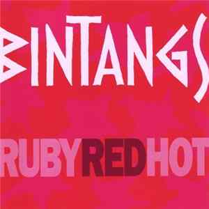 Bintangs - Ruby Red Hot FLAC