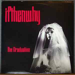 ifthenwhy - The Graduation FLAC