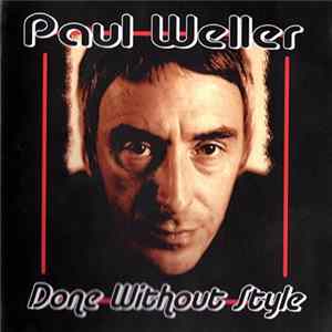 Paul Weller - Done Without Style FLAC